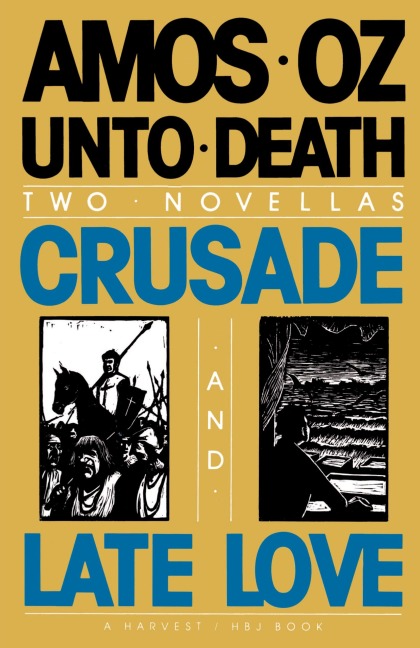 Unto Death: Crusade and Late Love