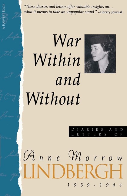 War Within and Without: Diaries and Letters of Anne Morrow Lindbergh, 1939-1944