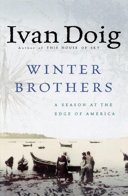 Winter Brothers: A Season at the Edge of American (Ameri)CA