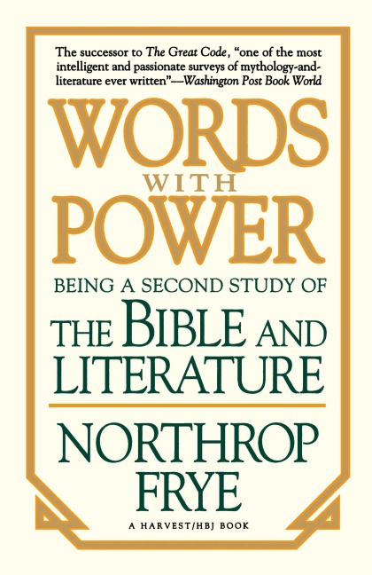 Words with Power: Being a Second Study The Bible and Literature