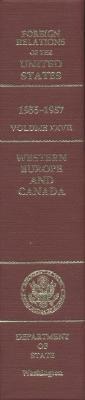 Foreign Relations of the United States, 1955-1957, Volume XXVII: Western Europe and Canada