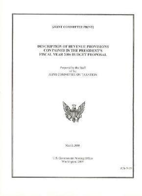 Description of Revenue Provisions Contained in the Presidents Fiscal Year 2006 Budget Proposal