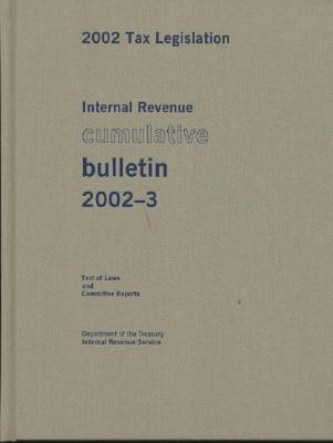 Internal Revenue Cumulative Bulletin 2002-3: 2002 Tax Legislation, Ltext of Law and Committee Reports