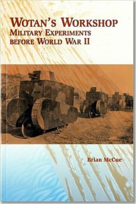Wotans Workshop: Military Experiments Before World War II: Military Experiments Before World War II