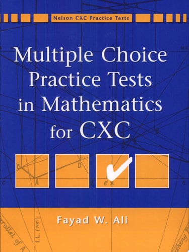 Multiple Choice Practice Tests in Mathematics for CXC