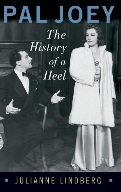Pal Joey: The History of a Heel