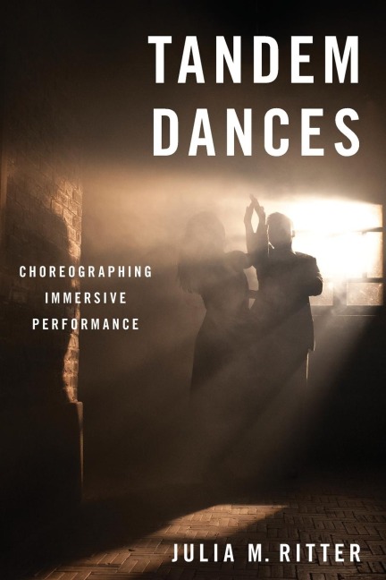 Tandem Dances: Choreographing Immersive Performance