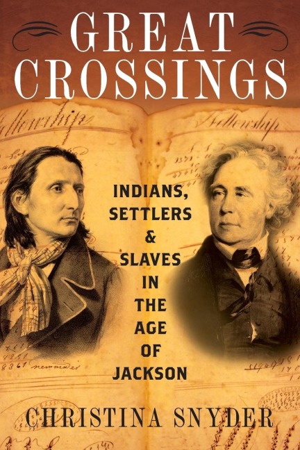 Great Crossings: Indians, Settlers, and Slaves in the Age of Jackson