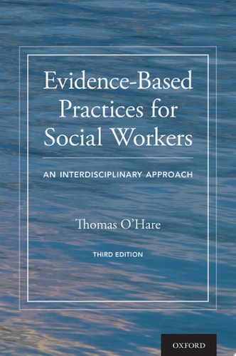 Evidence-Based Practices for Social Workers An Interdisciplinary Approach