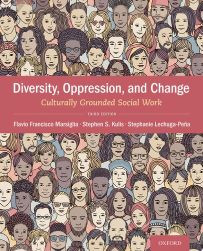 Diversity, Oppression, and Change Culturally Grounded Social Work