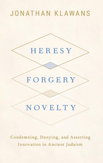 Heresy, Forgery, Novelty