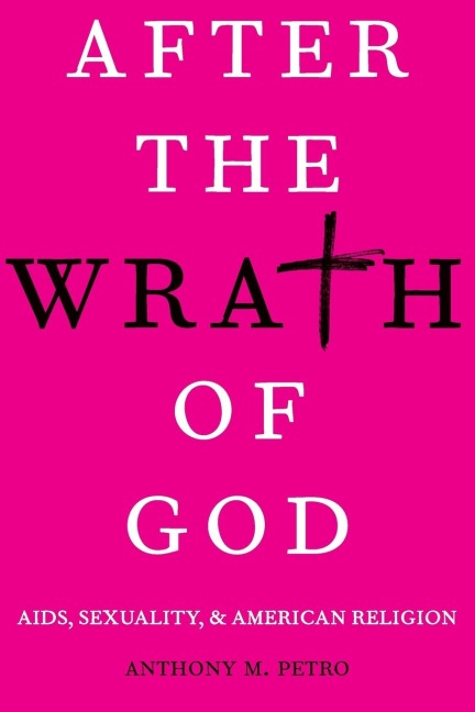 After the Wrath of God: AIDS, Sexuality, and American Religion