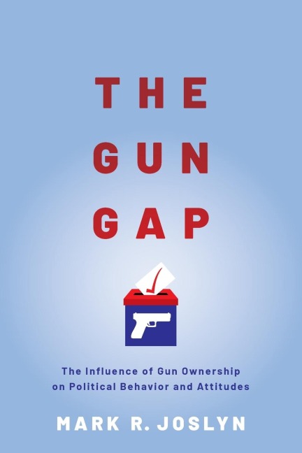 Gun Gap: The Influence of Gun Ownership on Political Behavior and Attitudes
