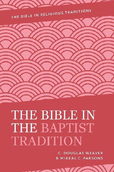 The Bible in the Baptist Tradition