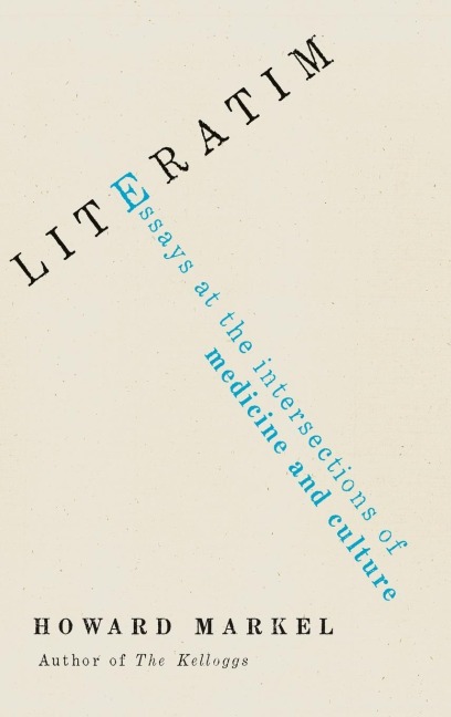 Literatim: Essays at the Intersections of Medicine and Culture