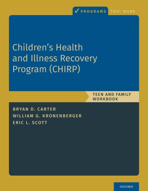 Childrens Health and Illness Recovery Program (Chirp): Teen and Family Workbook