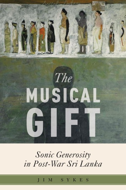 The Musical Gift: Sonic Generosity in Post-War Sri Lanka