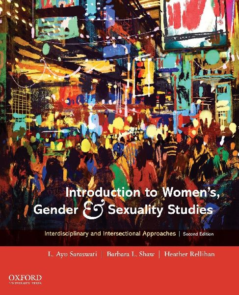 Introduction to Womens, Gender and Sexuality Studies: Interdisciplinary and Intersectional Approaches