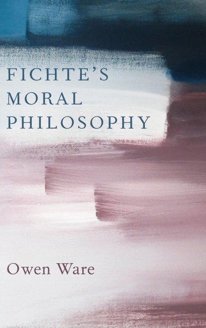 Fichtes Moral Philosophy