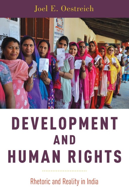 Development and Human Rights: Rhetoric and Reality in India