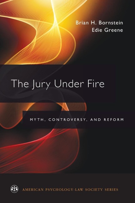 Jury Under Fire: Myth, Controversy, and Reform