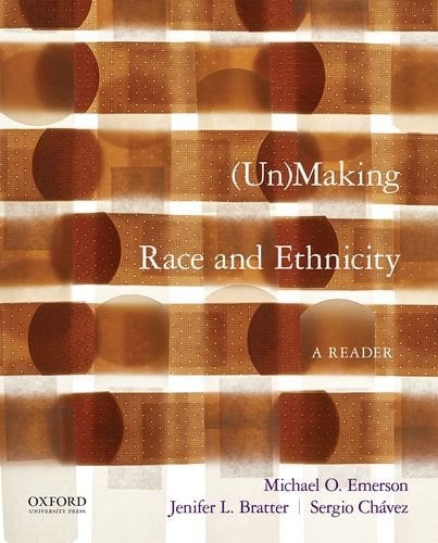 (Un)making Race and Ethnicity A Reader