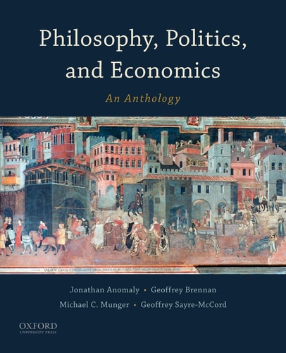 Philosophy, Politics, and Economics An Anthology