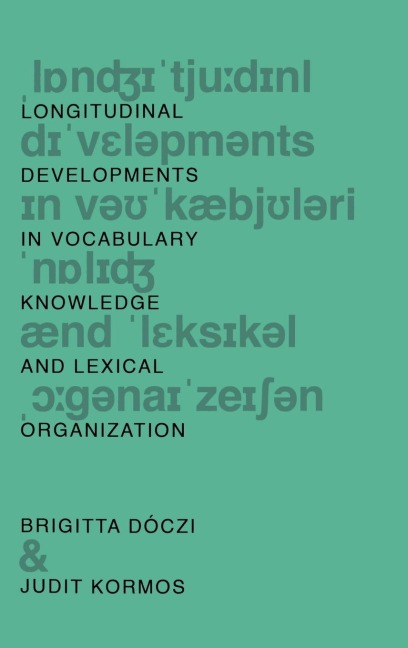 Longitudinal Developments in Vocabulary Knowledge and Lexical Organization
