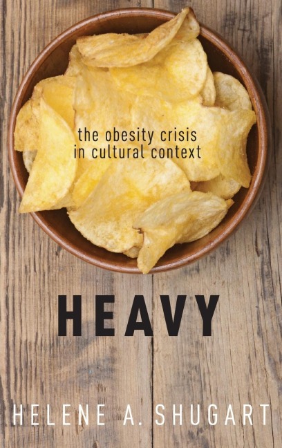 Heavy: The Obesity Crisis in Cultural Context