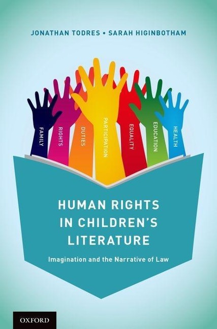 Human Rights in Childrens Literature: Imagination and the Narrative of Law