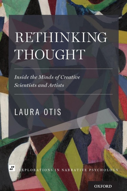Rethinking Thought: Inside the Minds of Creative Scientists and Artists
