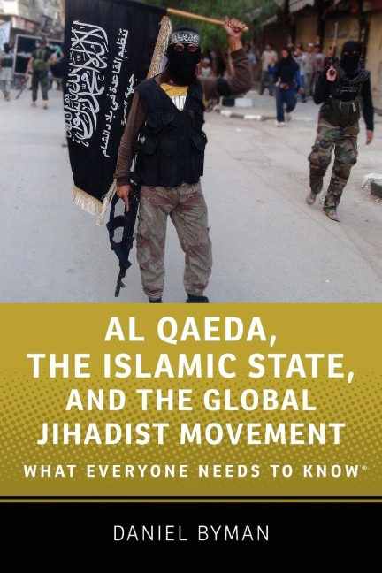 Al Qaeda, the Islamic State, and the Global Jihadist Movement: What Everyone Needs to Know(r)