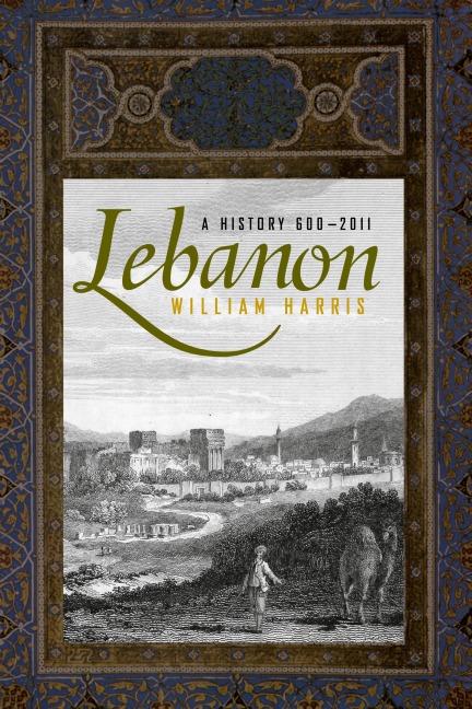 Lebanon: A History, 600 - 2011