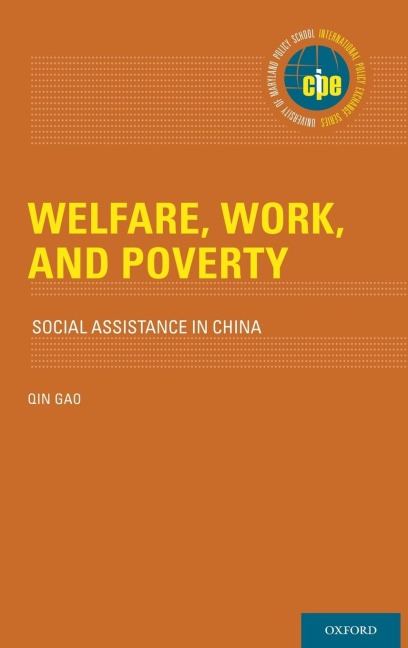 Welfare, Work, and Poverty: Social Assistance in China