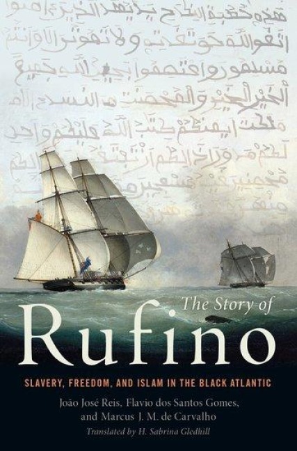 Story of Rufino: Slavery, Freedom, and Islam in the Black Atlantic