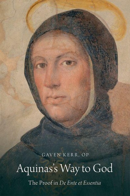 Aquinass Way to God: The Proof in de Ente Et Essentia
