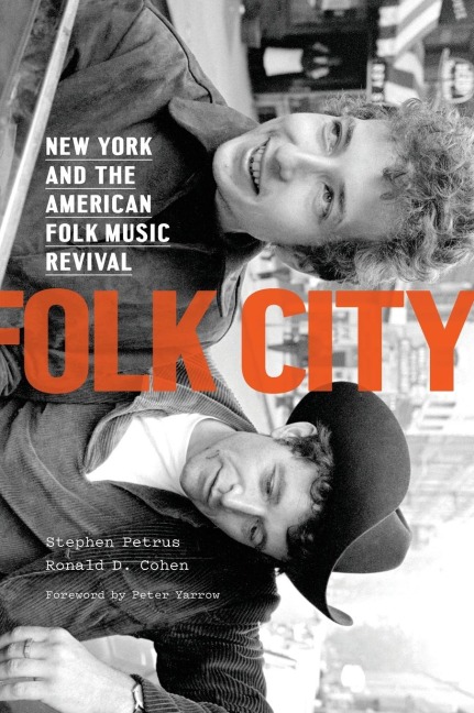Folk City: New York and the American Folk Music Revival