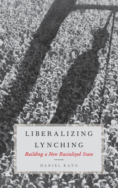 Liberalized Lynching: Building a New Racialized State