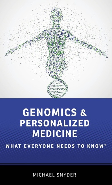 Genomics and Personalized Medicine: What Everyone Needs to Know