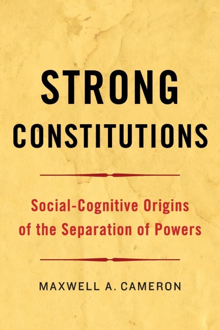 Strong Constitutions: Social-Cognitive Origins of the Separation of Powers