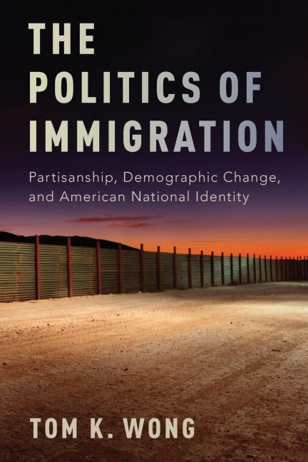 Politics of Immigration: Partisanship, Demographic Change, and American National Identity