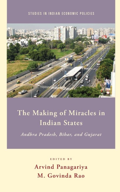 Making of Miracles in Indian States: Andhra Pradesh, Bihar, and Gujarat