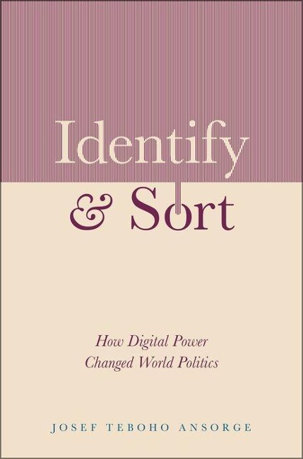 Identify and Sort: How Digital Power Changed World Politics