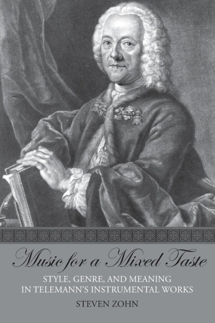 Music for a Mixed Taste: Style, Genre, and Meaning in Telemanns Instrumental Works