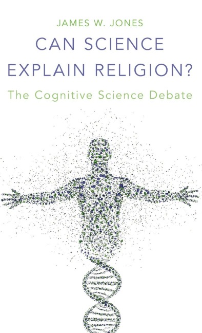 Can Science Explain Religion?: The Cognitive Science Debate