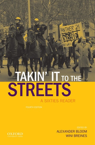 "Takin' it to the Streets" A Sixties Reader