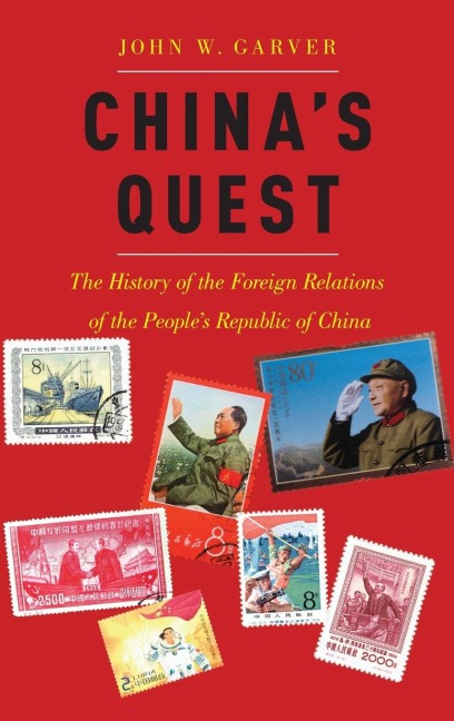 Chinas Quest: The History of the Foreign Relations of the Peoples Republic, Revised and Updated