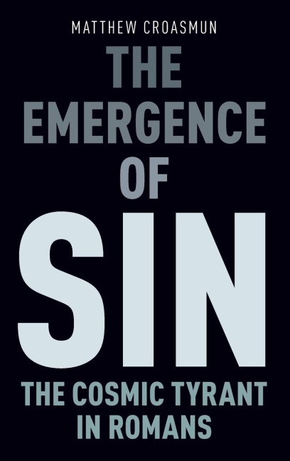 Emergence of Sin: The Cosmic Tyrant in Romans