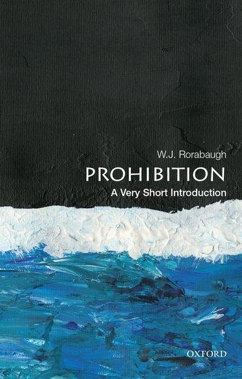 Prohibition: A Very Short Introduction