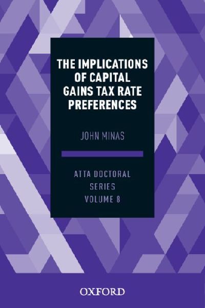 The Implications of Capital Gains Tax Rate Preferences: Atta Doctoral Series, Vol. 8